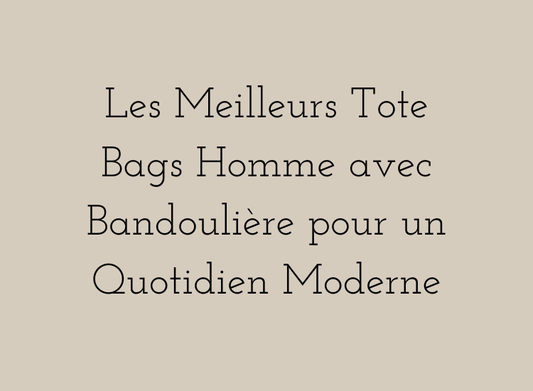Tote bag homme avec bandoulière pour ordinateur portable, mobilité urbaine et quotidien moderne.