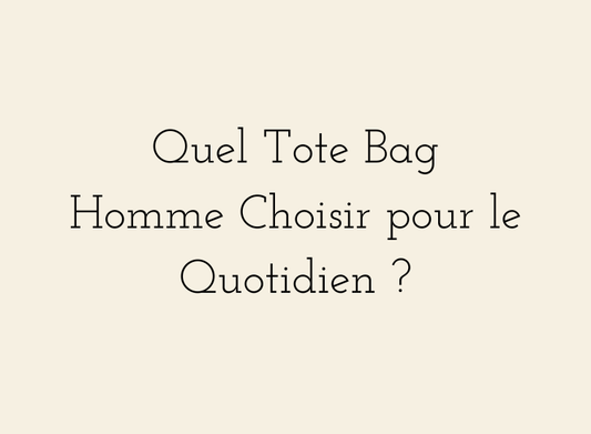 Quel tote bag homme choisir pour le quotidien – guide des meilleurs modèles pour la ville, le travail hybride et les déplacements urbains.