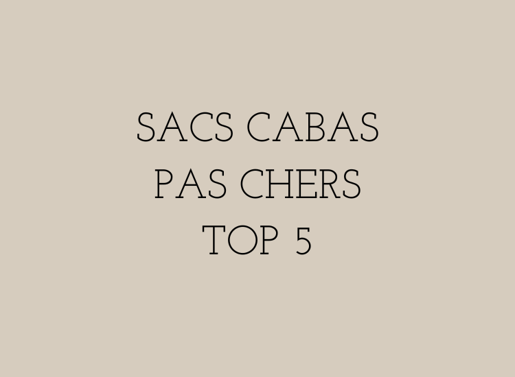 Les 5 Meilleurs Sacs Cabas Femme Pas Chers pour Étudiantes