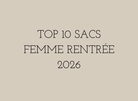 Top 10 sacs femme tendance pour la rentrée 2026